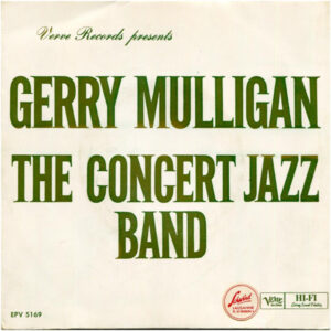 7" | Gerry Mulligan And The Concert Jazz Band – My Funny Valentine / Out of this World / Manoir de mes Reves - Afbeelding 1
