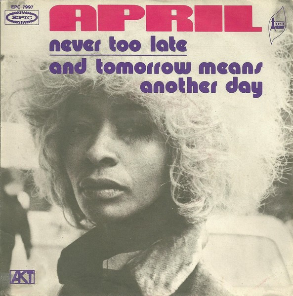 7" | April - Never Too Late / And Tomorrow means another Day