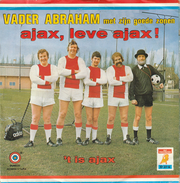 7" | Vader Abraham met zijn Goede Zonen - Ajax, Leve Ajax / 't Is Ajax