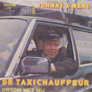 7" | Johnny and Mary - De Taxi-chauffeur / Droom met Mij - Afbeelding 1