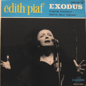 7" | Edith Piaf - Exodus / Marie Trottoir / Dans leur Baisser - Afbeelding 1