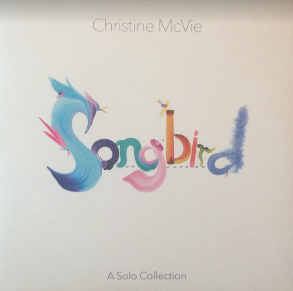 Christine McVie - Songbird, a solo collection