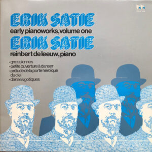 Reinbert de Leeuw - Erik Satie, Early Pianoworks vol. 1 - Afbeelding 1