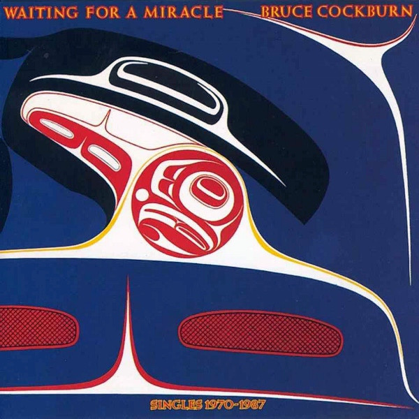 Bruce Cockburn - Waiting for a Miracle, singles 1970 -1987 (2 LP)