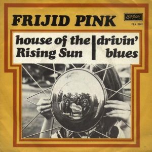 7" | Frijid Pink - The House of the Rising Sun / Driven' Blues - Afbeelding 1