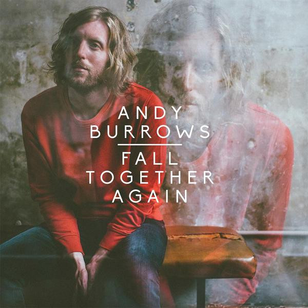 Andy Burrows - Fall Together Again (vinyl + Cd)