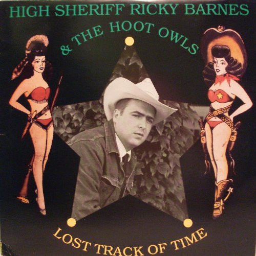 High Sherrif Ricky Barnes & the Hoot Owls - Lost Track of Time