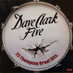 Dave Clark Five - Twenty-Five Thumping Great Hits - Afbeelding 1