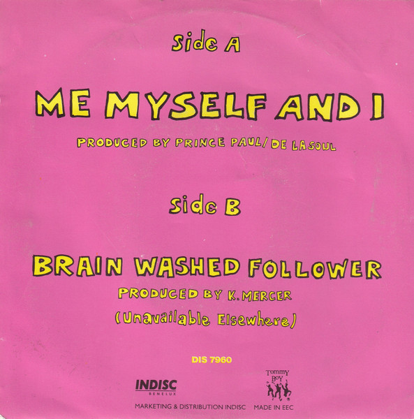 7" | De La Soul - Me Myself and I / Brain Washed Follower