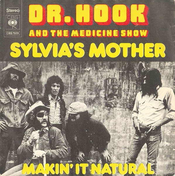 7" | Dr. Hook and the Medicine Show - Sylvia's Mother / Makin' it Natural