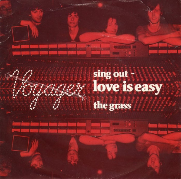 7" | Voyager - Sing out: Love is Easy / The Grass