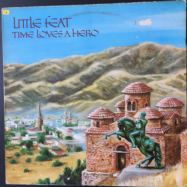 Little Feat – Time Loves A Hero