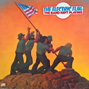 The Electric Flag – The Band Kept Playing - Afbeelding 1