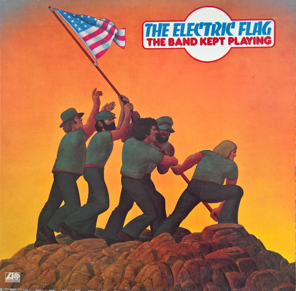 The Electric Flag – The Band Kept Playing