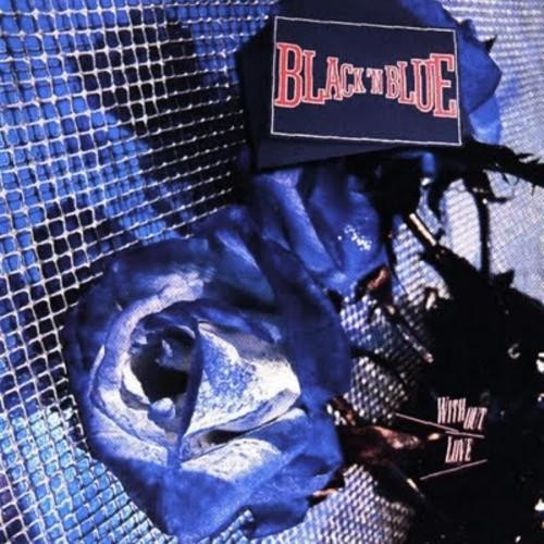 Black 'n Blue - Without Love