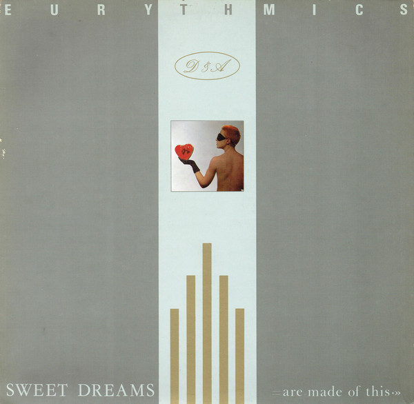 Eurythmics - Sweet Dreams (are made of this)