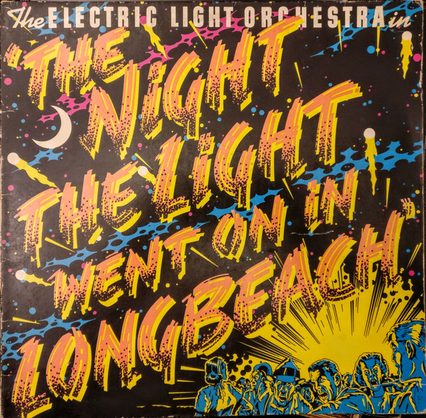 Electric Light Orchestra - The Night the Light went on in Long Beach
