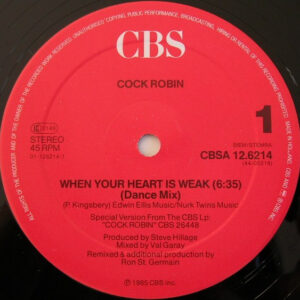 12" | Cock Robin - When Your Heart is Weak (Dance version) - Afbeelding 2