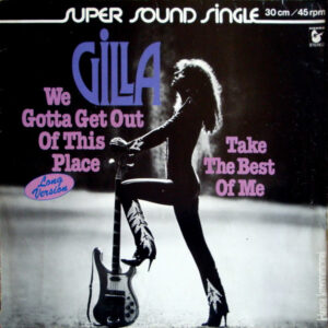 12" | Gilla - We Gotta Get out of this Place - Afbeelding 1