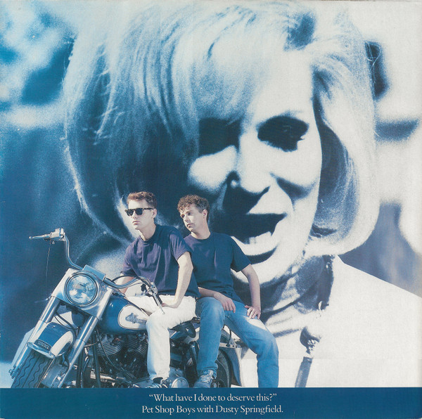 12" | Pet Shop Boys with Dust Springfield - What have I done to Deserve This?