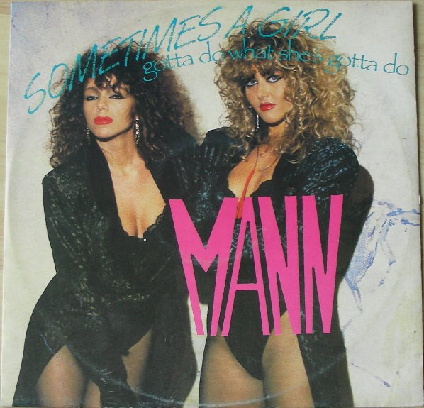 12" | Mann - Sometimes A Girl (Gotta Do What She's Gotta Do)