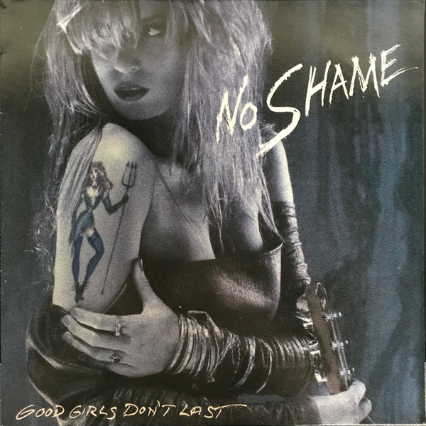 No Shame - Good Girls don't Last