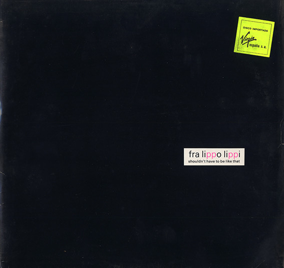 12"| Fra Lippo Lippi - Shoudn't Have To Be Like That