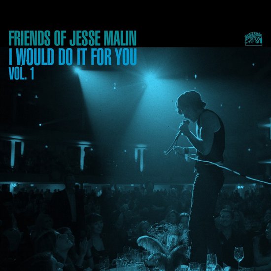 Friends of Jesse Malin - I Would do it for You (vol. 1)