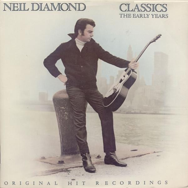 Neil Diamond – Classics The Early Years