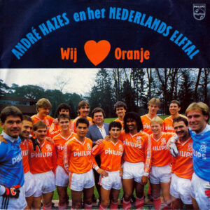 7" | Andre Hazes en het Nederlands Elftal - Wij Houden van Oranje (Vocaal / Instrumentaal) - Afbeelding 1
