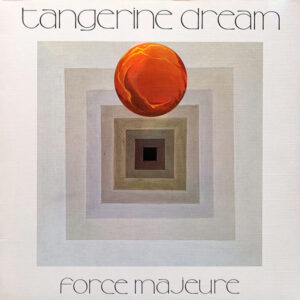 Tangerine Dream - Force Majeure - Afbeelding 1