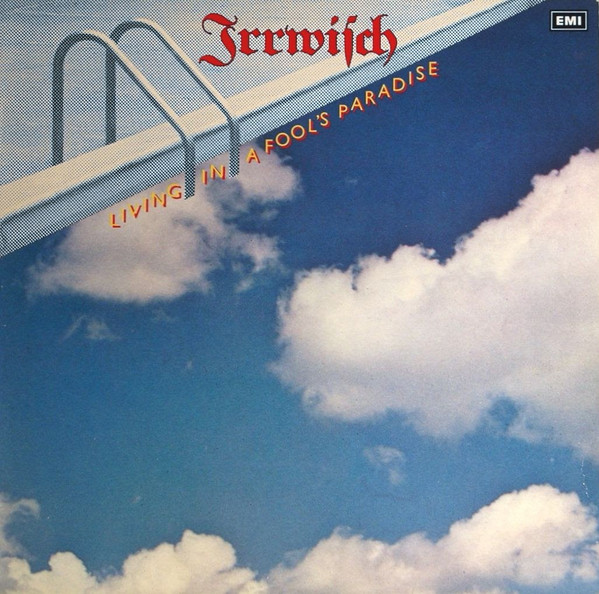 Irrwisch - Living in a Fools Paradise