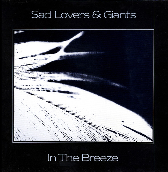 Sad Lovers & Giants - In the Breeze