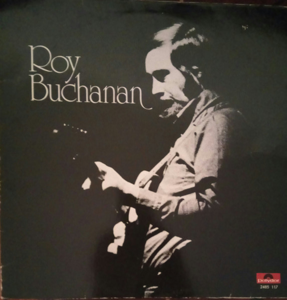 Roy Buchanan - Roy Buchanan