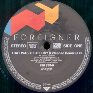 12" | Foreigner - That was only Yesterday (ext. remix) - Afbeelding 2
