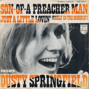 7" | Dusty Springfield - Son of a Preacherman / Just a little Loving (early in the mornin') - Afbeelding 1