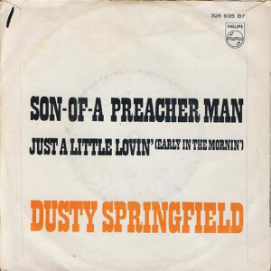 7" | Dusty Springfield - Son of a Preacherman / Just a little Loving (early in the mornin') - Afbeelding 3