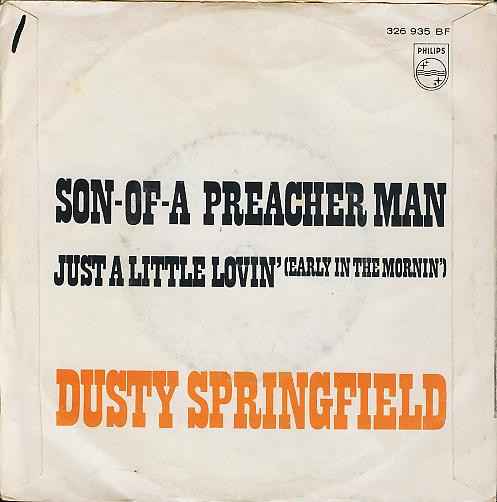 7" | Dusty Springfield - Son of a Preacherman / Just a little Loving (early in the mornin')