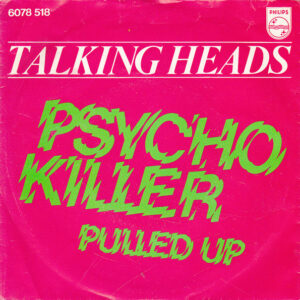 7" | Talking Heads - Psycho Killer / Pulled Up - Afbeelding 1