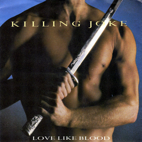 7" | Killing Joke - Love like Blood / Blue Feather Version