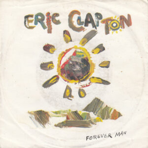 7" | Eric Clapton - Forever Man / Too Bad - Afbeelding 1
