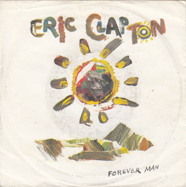 7" | Eric Clapton - Forever Man / Too Bad