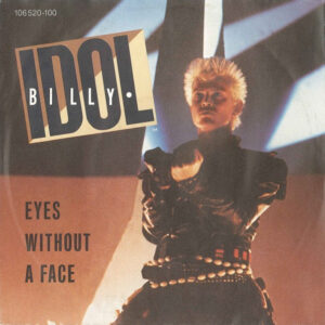 7" | Billy Idol - Eyes Without a Face / The Dead Next Door - Afbeelding 1