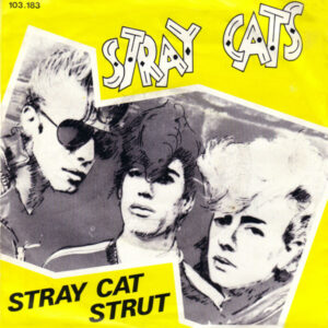 7" | Stray Cats - Stray Cat Strut / Drink that Bottle Down - Afbeelding 1