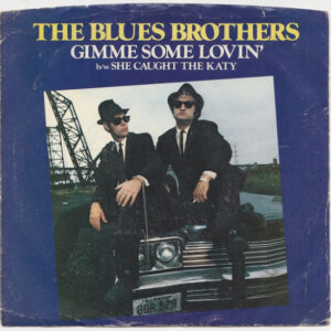 7" | The Blues Brothers - Gimme Some Lovin' / She Caught the Katy - Afbeelding 1