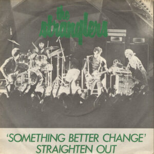 7" | The Stranglers - Something Better Change / Straighten Out - Afbeelding 1