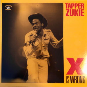 Tapper Zukie - X Is Wrong - Afbeelding 1