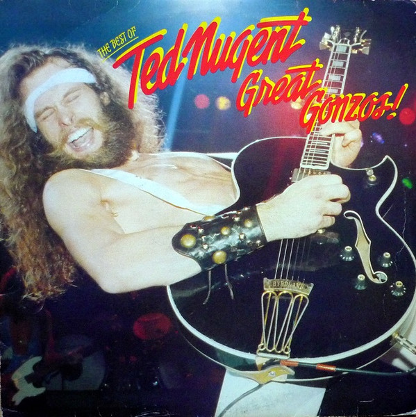 Ted Nugent – Great Gonzos - The Best Of