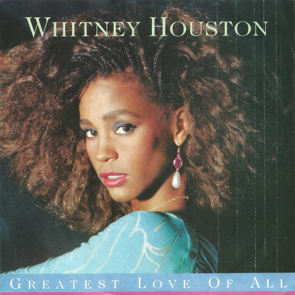 7" | Whitney Houston – Greatest Love Of All