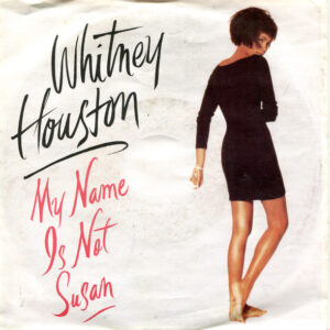 7" | Whitney Houston – My Name Is Not Susan - Afbeelding 1